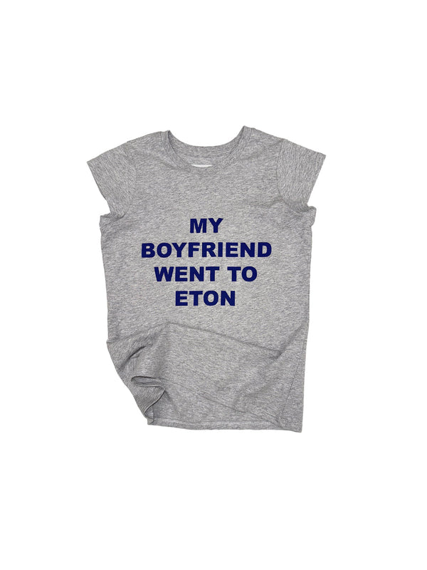 My Boyfriend Went To Eton Baby Tee